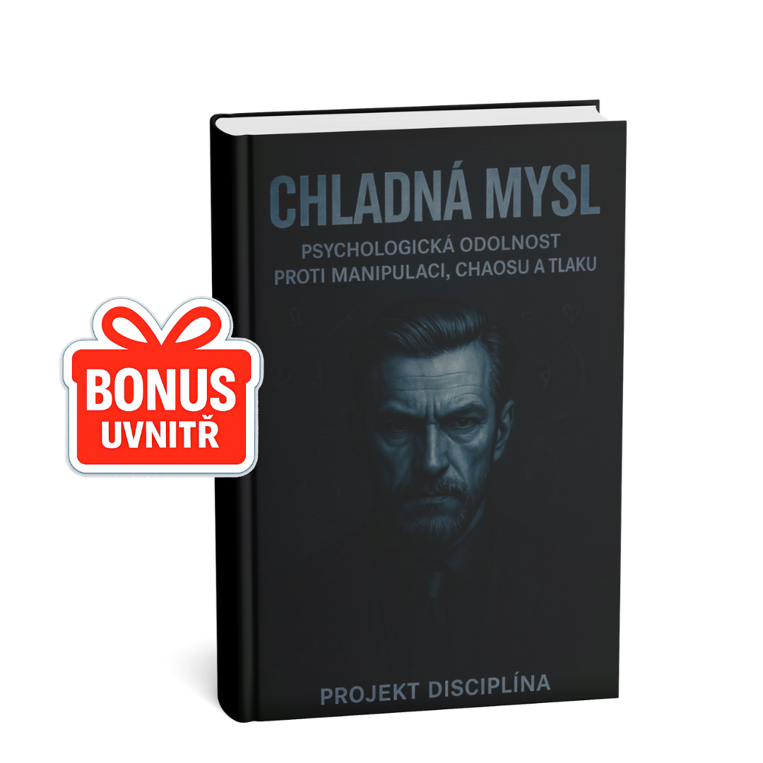 CHLADNÁ MYSL – PSYCHOLOGICKÁ ODOLNOST PROTI MANIPULACI, CHAOSU A TLAKU